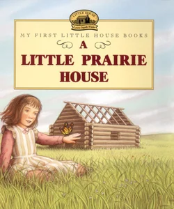 Little Prairie House