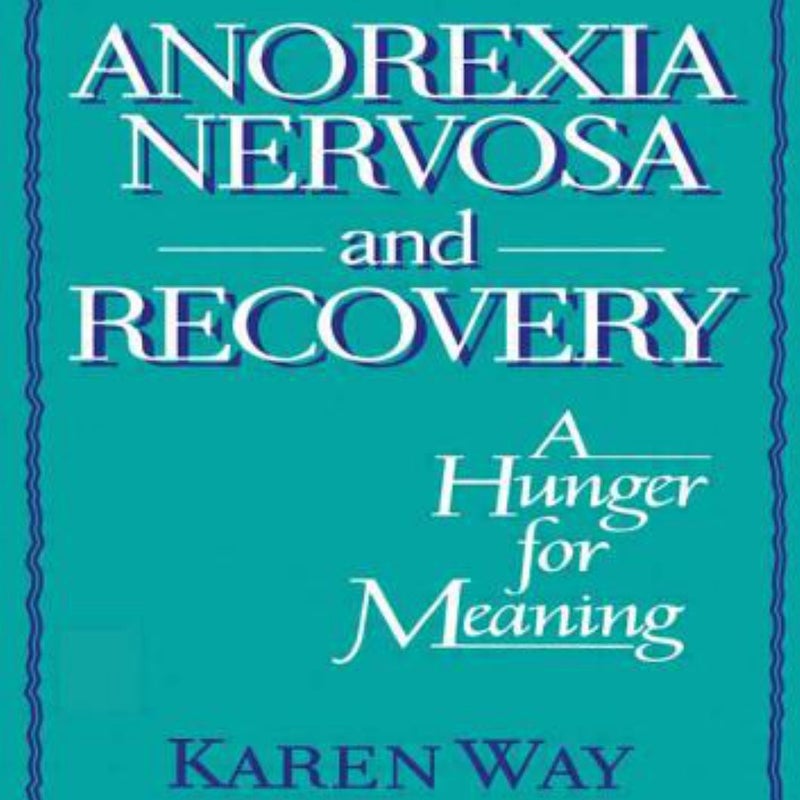 Anorexia Nervosa and Recovery