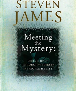 Meeting the Mystery