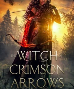 The Witch of Crimson Arrows