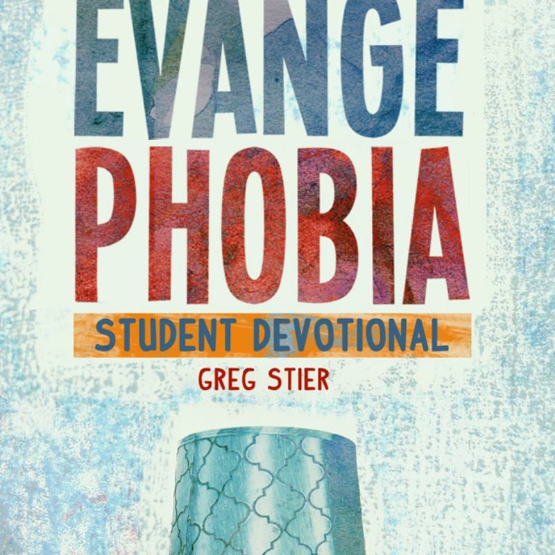 Evangephobia Student Devotional