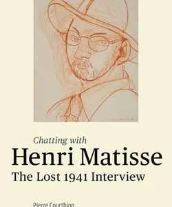 Chatting with Henri Matisse