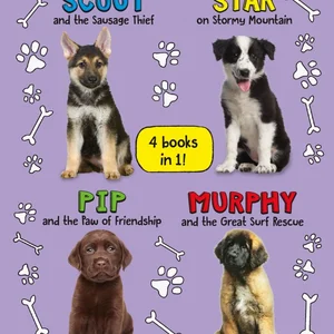 Puppy Academy Bindup Books 1-4: Scout and the Sausage Thief, Star on Stormy Mountain, Pip and the Paw of Friendship, Murphy and the Great Surf Rescue