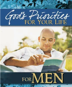 God's Priorities for Your Life for Men