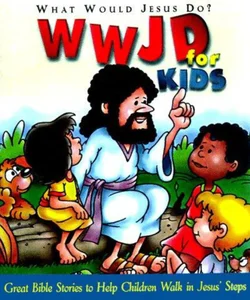 What Would Jesus Do Bible for Kidz