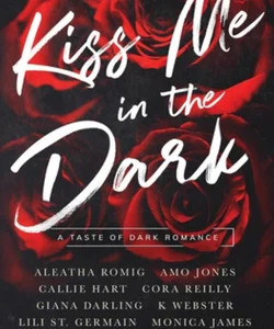 Kiss Me in the Dark Anthology