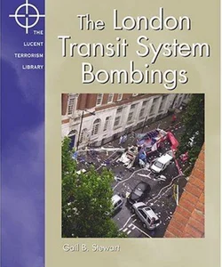 The London Transit System Bombings