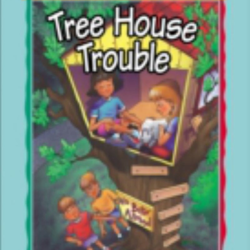 Tree House Trouble