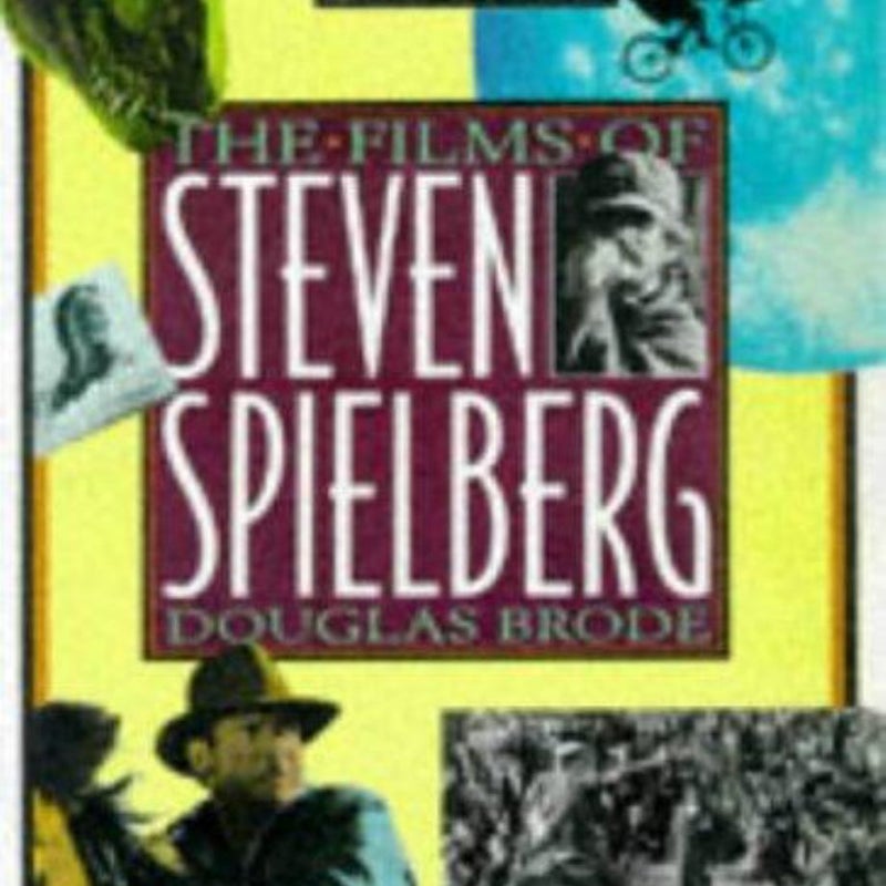 The Films of Steven Spielberg