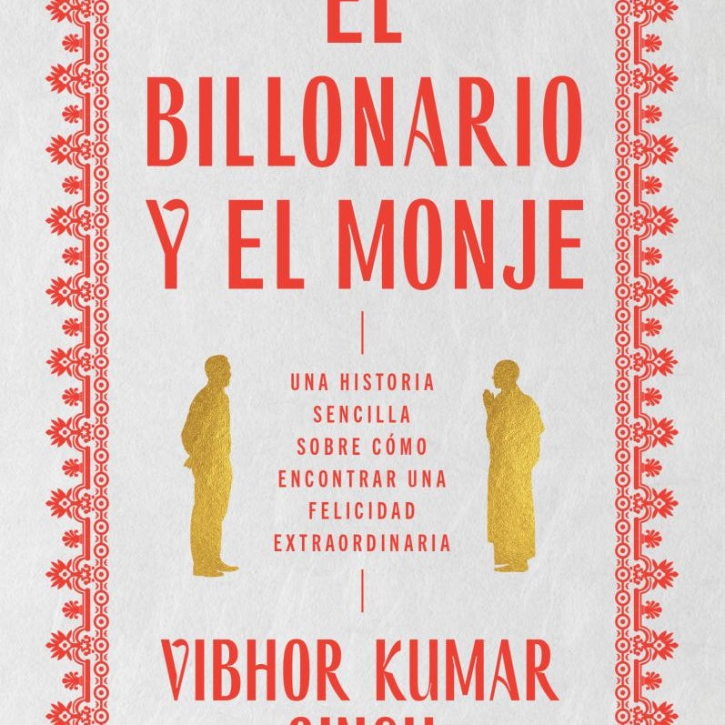 Billionaire and the Monk, the el Billonario y el Monje (Spanish Edition)