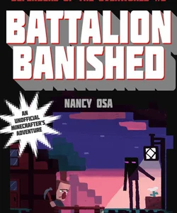 Battalion Banished