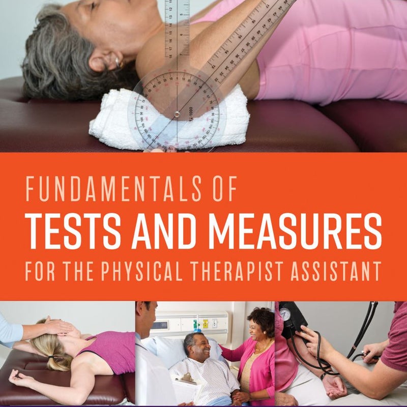 Fundamentals of Tests and Measures for the Physical Therapist Assistant