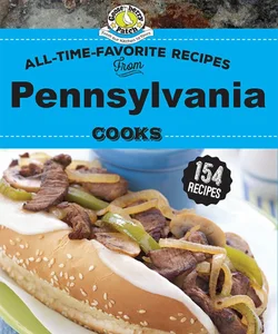 All Time Favorite Recipes from Pennsylvania Cooks