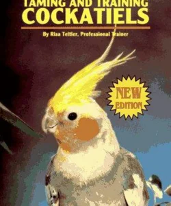 Taming and Training Cockatiels