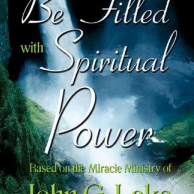 How to Be Filled with Spiritual Power