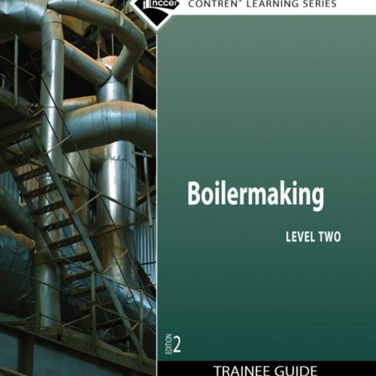 Boilermaking Trainee Guide, Level 2 by NCCER