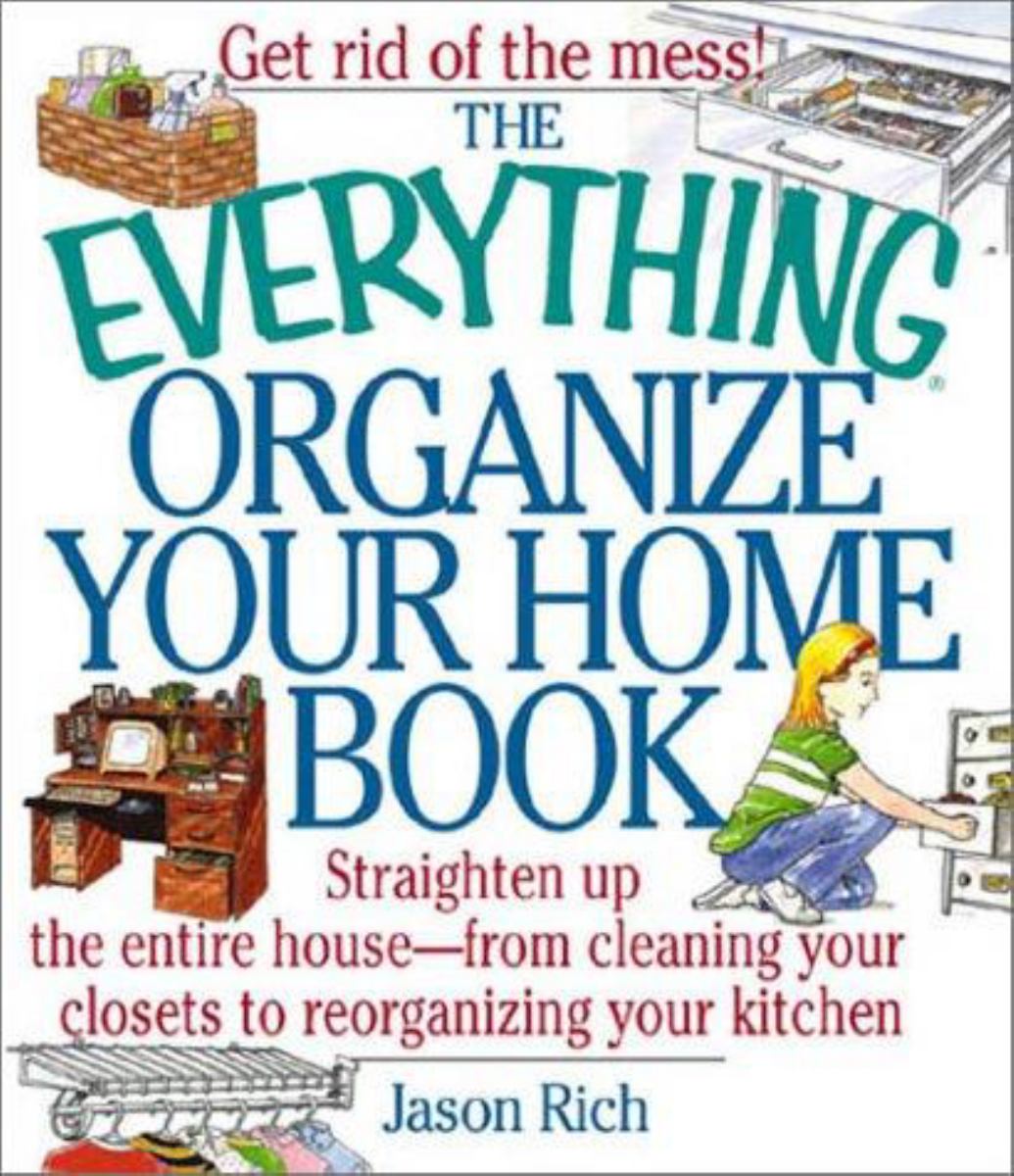 The Everything Organize Your Home Book
