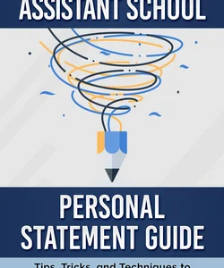 Physician Assistant School Personal Statement Guide