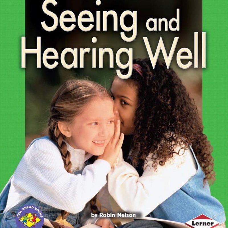 Seeing and Hearing Well