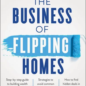 The Business of Flipping Homes