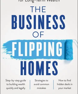 The Business of Flipping Homes