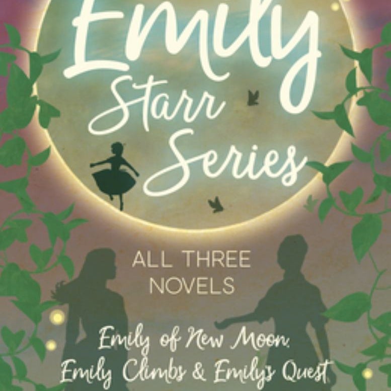 The Emily Starr Series; All Three Novels - Emily of New Moon, Emily ...