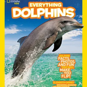 National Geographic Kids Everything Dolphins