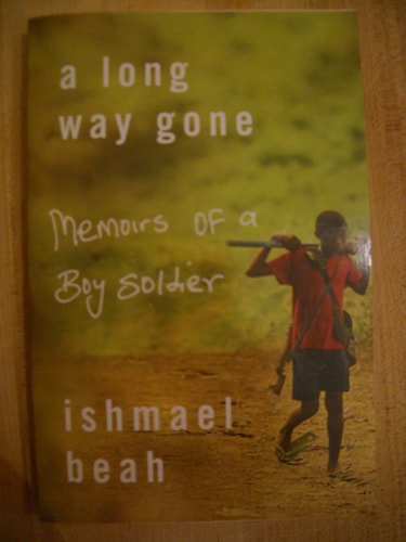 A Long Way Gone Memoirs of a Boy Soldier