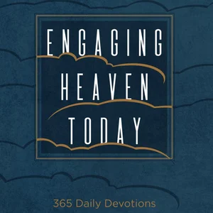 Engaging Heaven Today