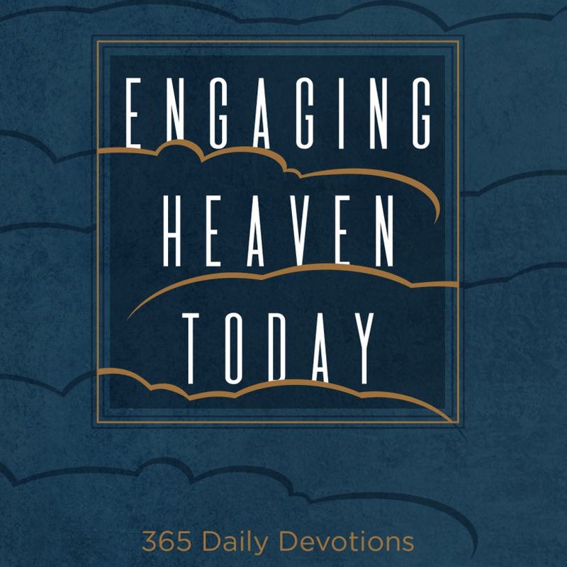 Engaging Heaven Today