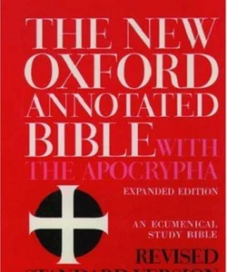 The New Oxford Annotated Bible with the Apocrypha, Revised Standard Version, Expanded Ed
