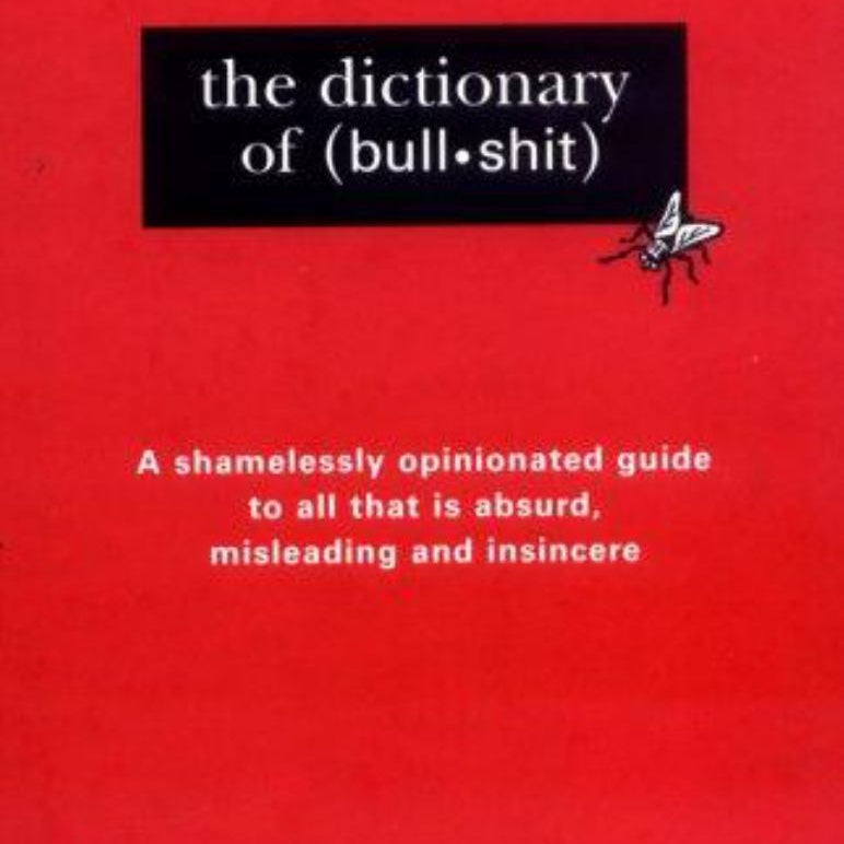 The Dictionary of Bullshit