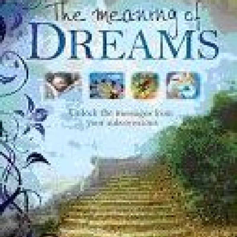 The Meaning of Dreams