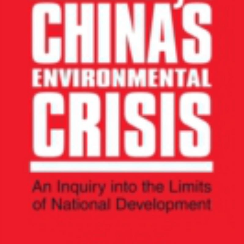 China's Environmental Crisis: an Enquiry into the Limits of National Development