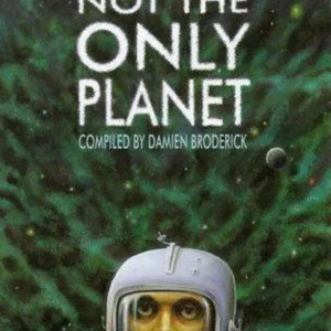 Not the Only Planet