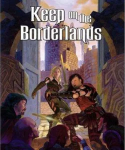 Keep on the Borderlands