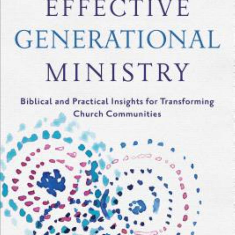 Effective Generational Ministry