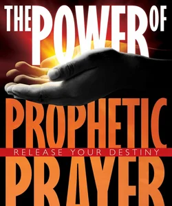 Power of Prophetic Prayer