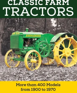 Field Guide to Classic Farm Tractors