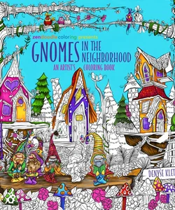 Zendoodle Coloring Presents Gnomes in the Neighborhood