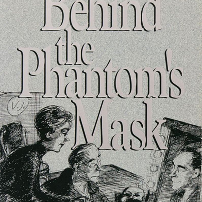 Behind the Phantom's Mask