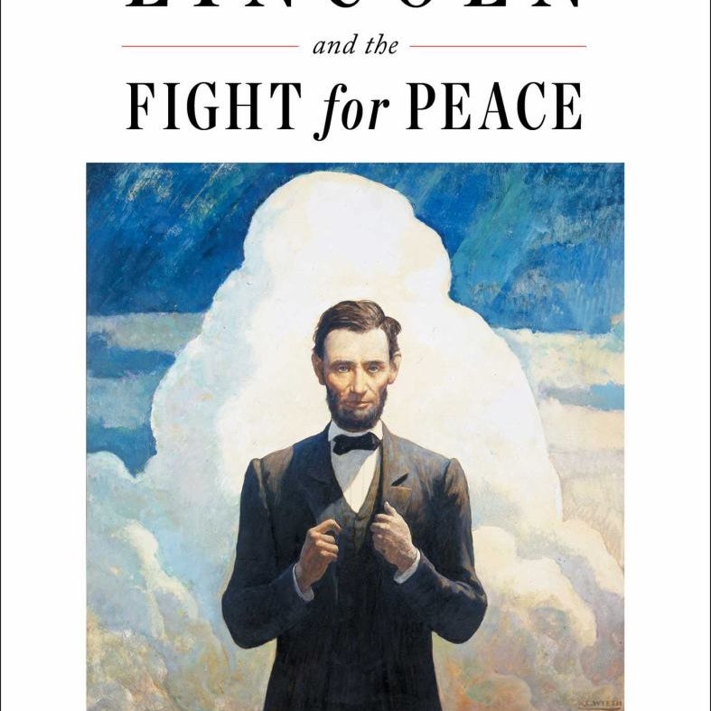 Lincoln and the Fight for Peace