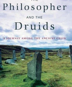 The Philosopher and the Druids