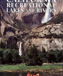 California Recreational Lakes and Rivers