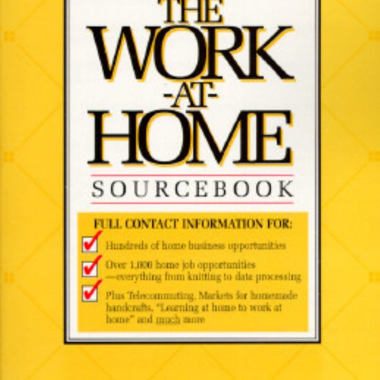 The Work-at-Home Sourcebook