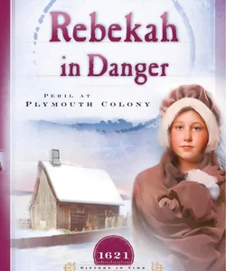 Rebekah in Danger