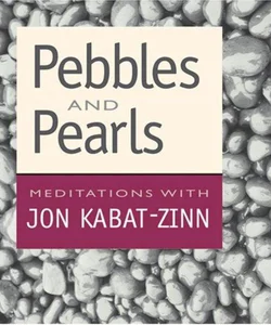 Pebbles and Pearls