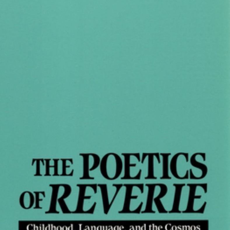 The Poetics of Reverie