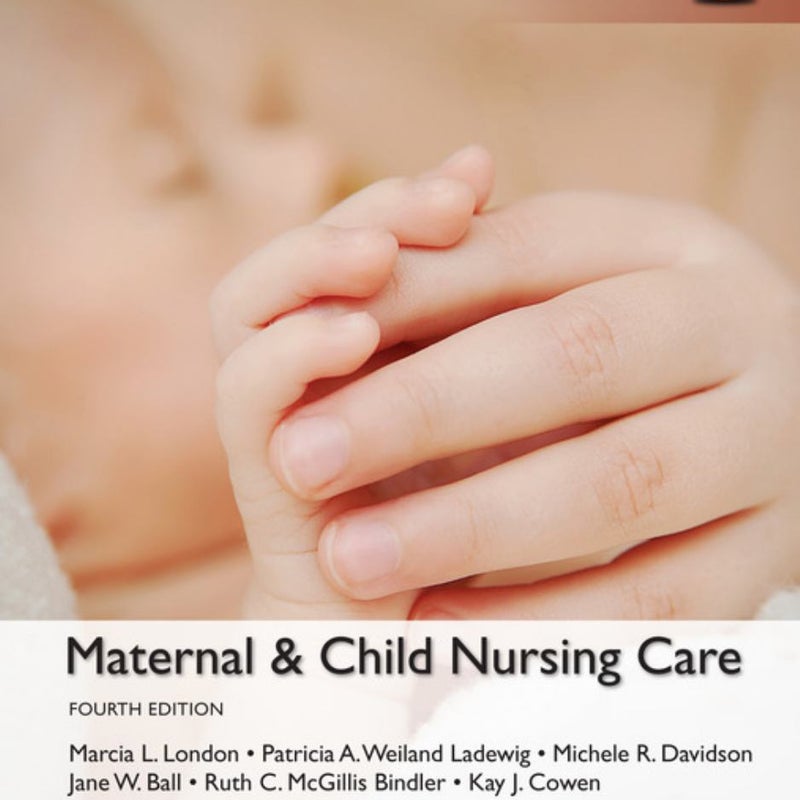 Maternal and Child Nursing Care, Global Edition