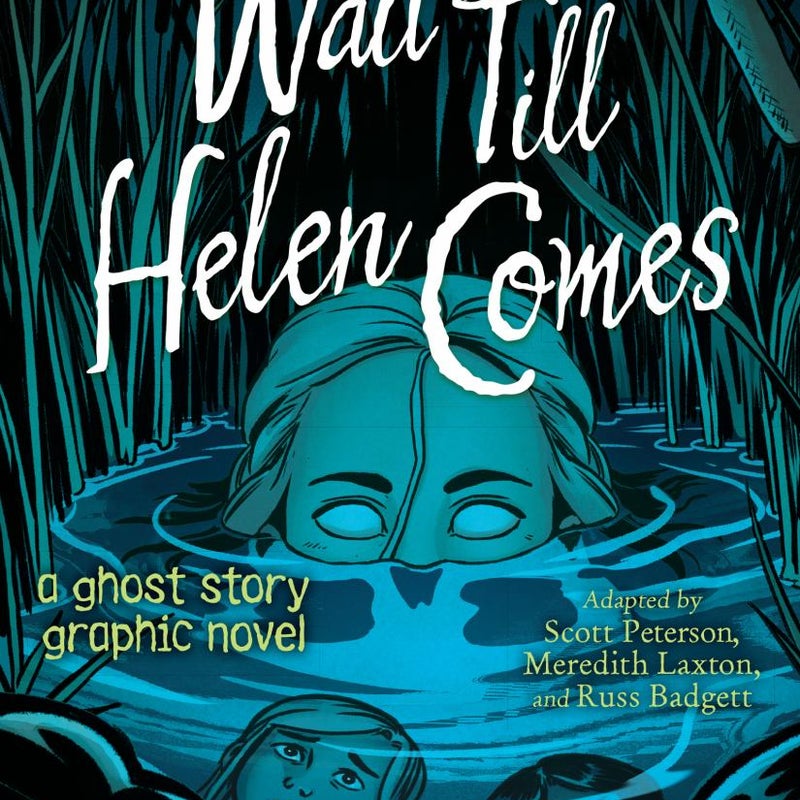 Wait till Helen Comes Graphic Novel